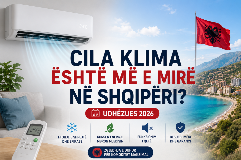 klima - kondicioneri me i mire ne shqiperi